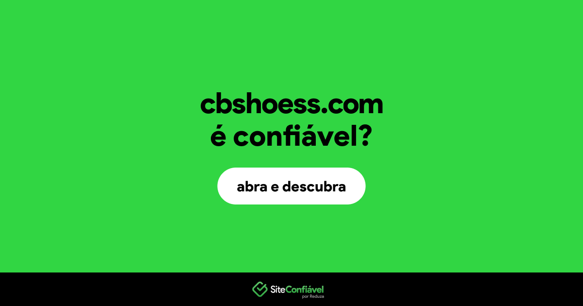 O site cbshoess.com é confiável?
