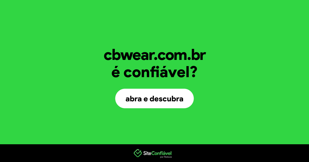 O site cbwear.com.br é confiável?