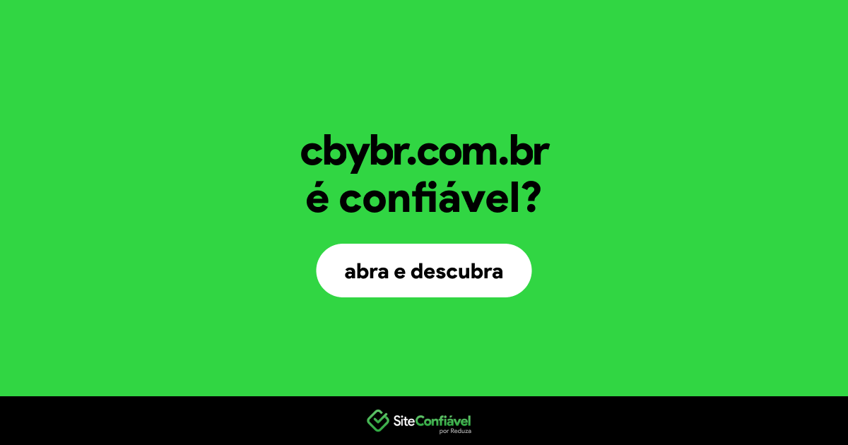 O site cbybr.com.br é confiável?