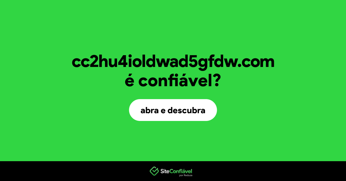 O site cc2hu4ioldwad5gfdw.com é confiável?