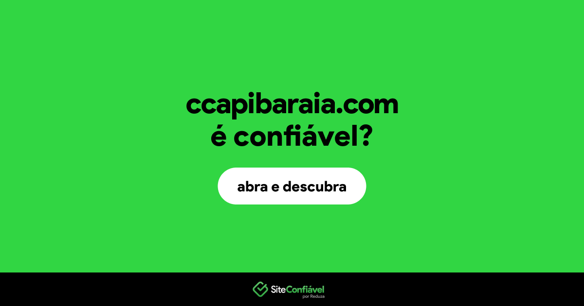 O site ccapibaraia.com é confiável?