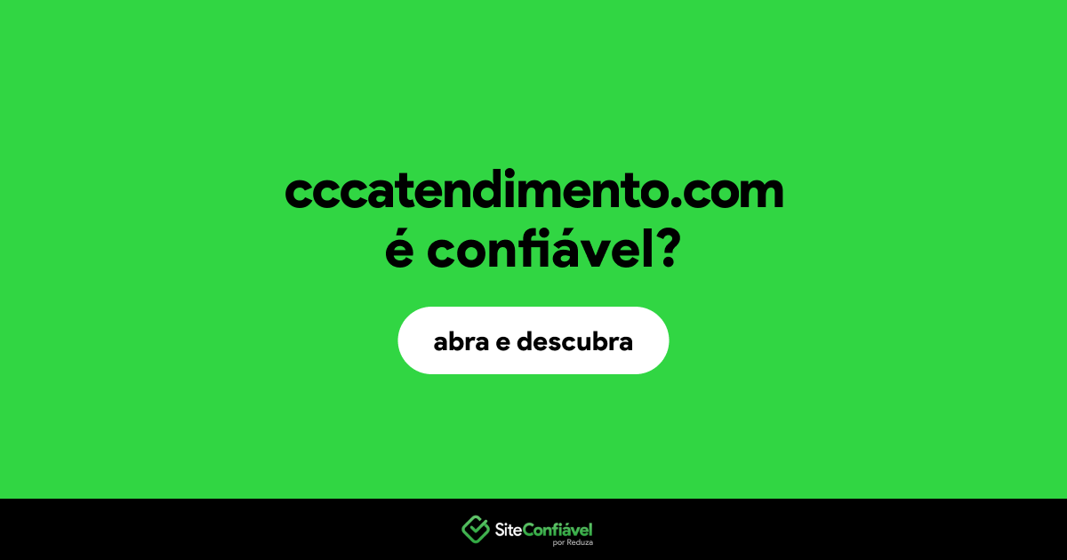 O site cccatendimento.com é confiável?