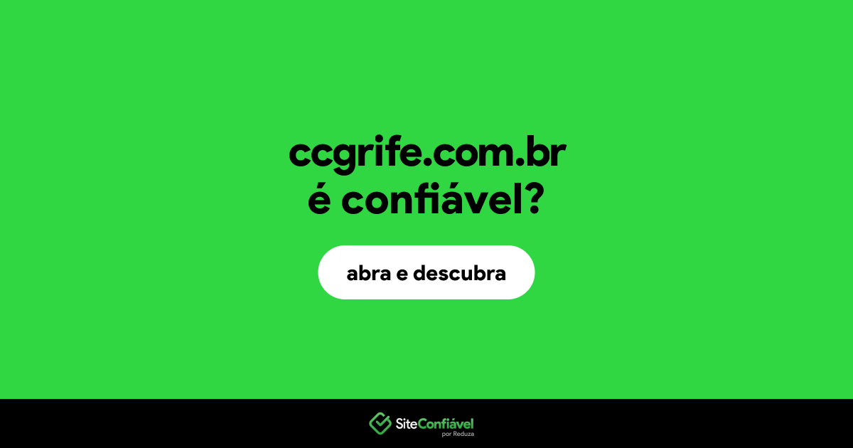 O site ccgrife.com.br é confiável?