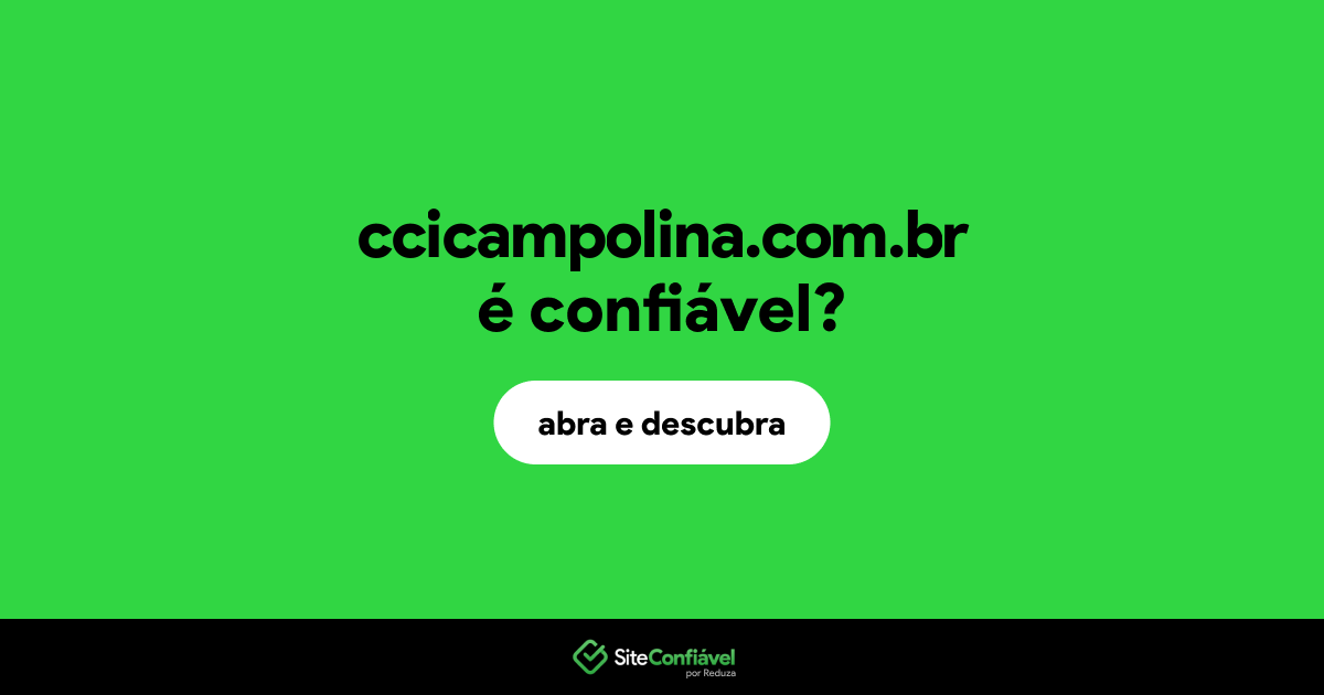 O site ccicampolina.com.br é confiável?