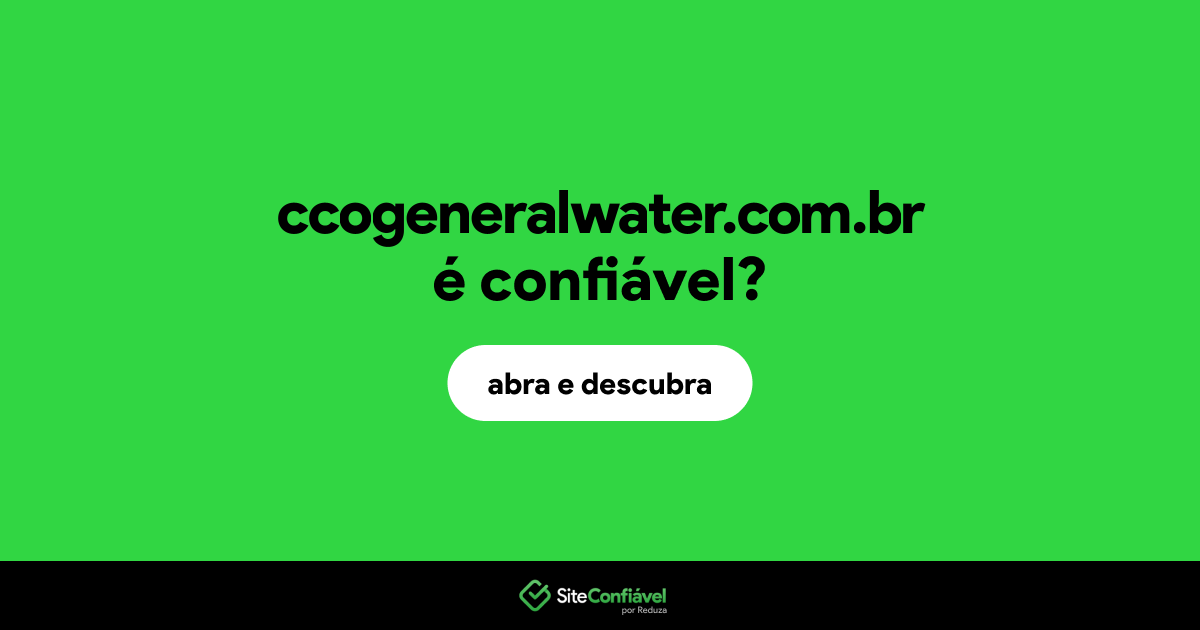 O site ccogeneralwater.com.br é confiável?