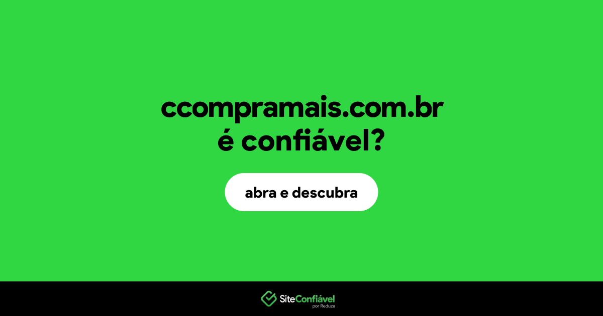 O site ccompramais.com.br é confiável?