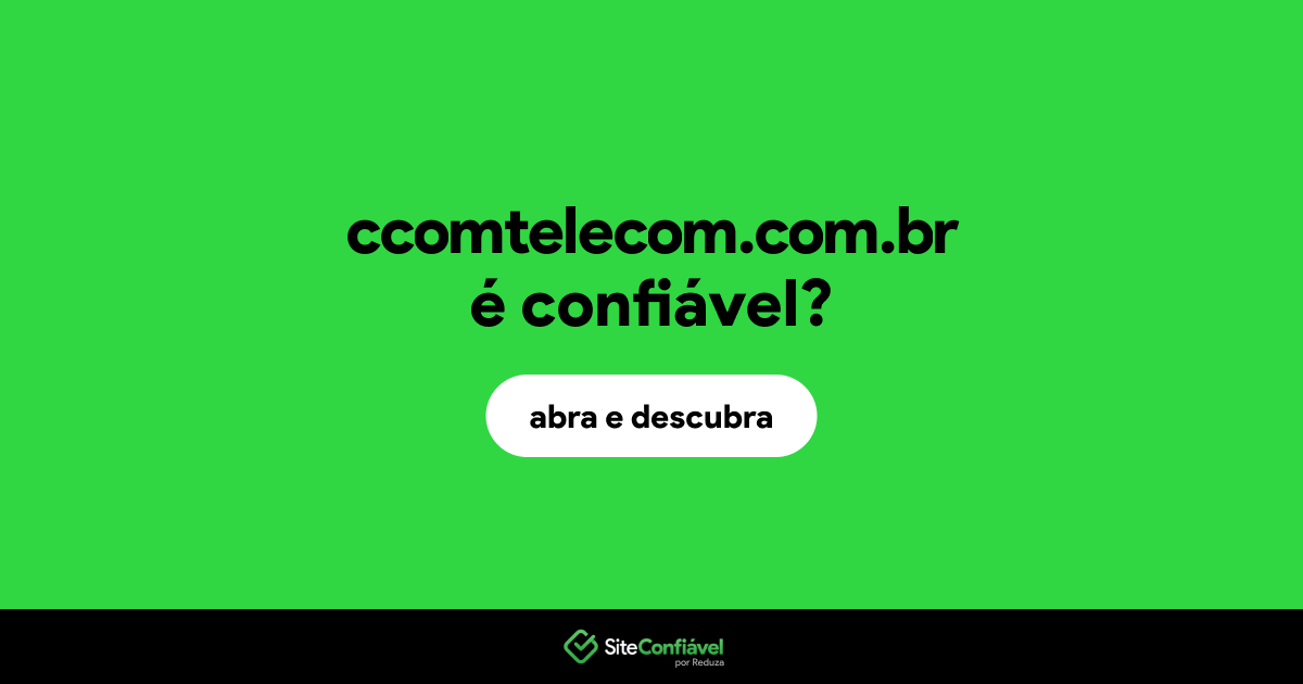 O site ccomtelecom.com.br é confiável?