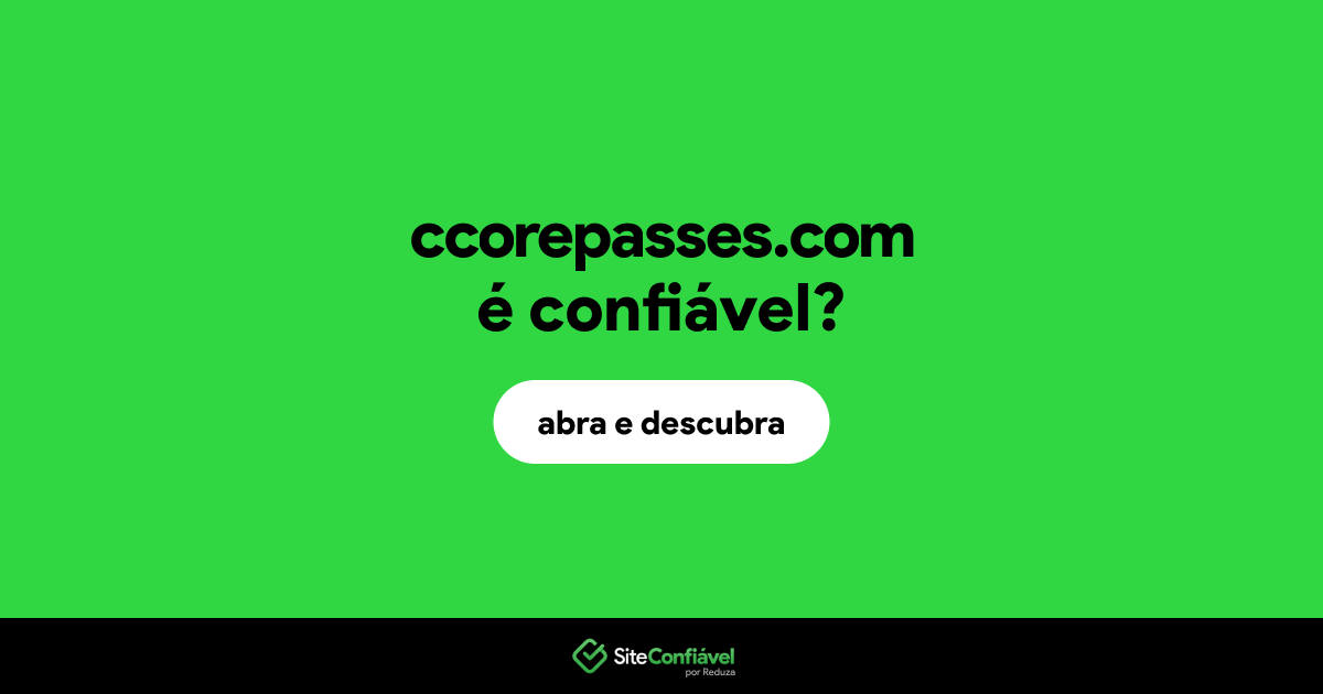 O site ccorepasses.com é confiável?