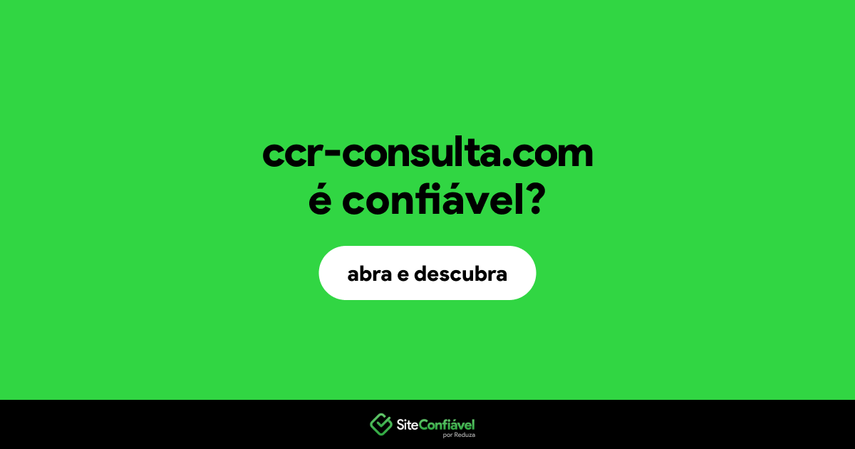 O site ccr-consulta.com é confiável?