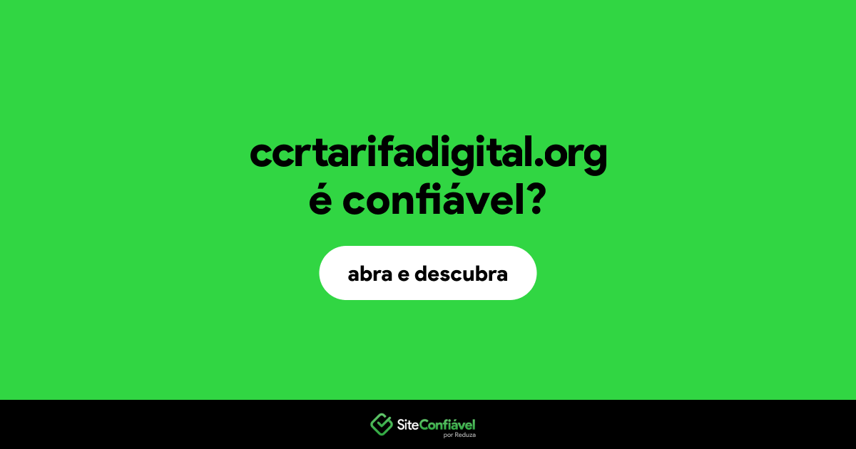 O site ccrtarifadigital.org é confiável?