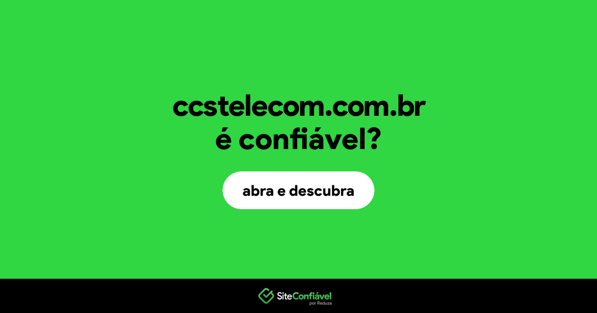 O site ccstelecom.com.br é confiável?