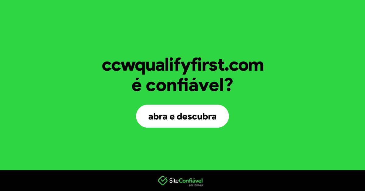O site ccwqualifyfirst.com é confiável?