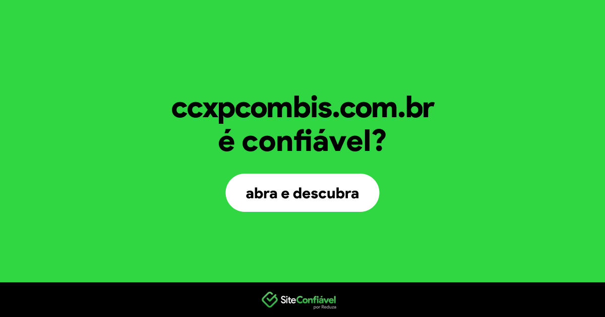 O site ccxpcombis.com.br é confiável?