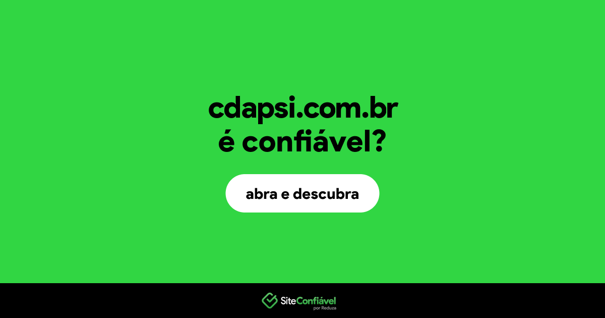 O site cdapsi.com.br é confiável?