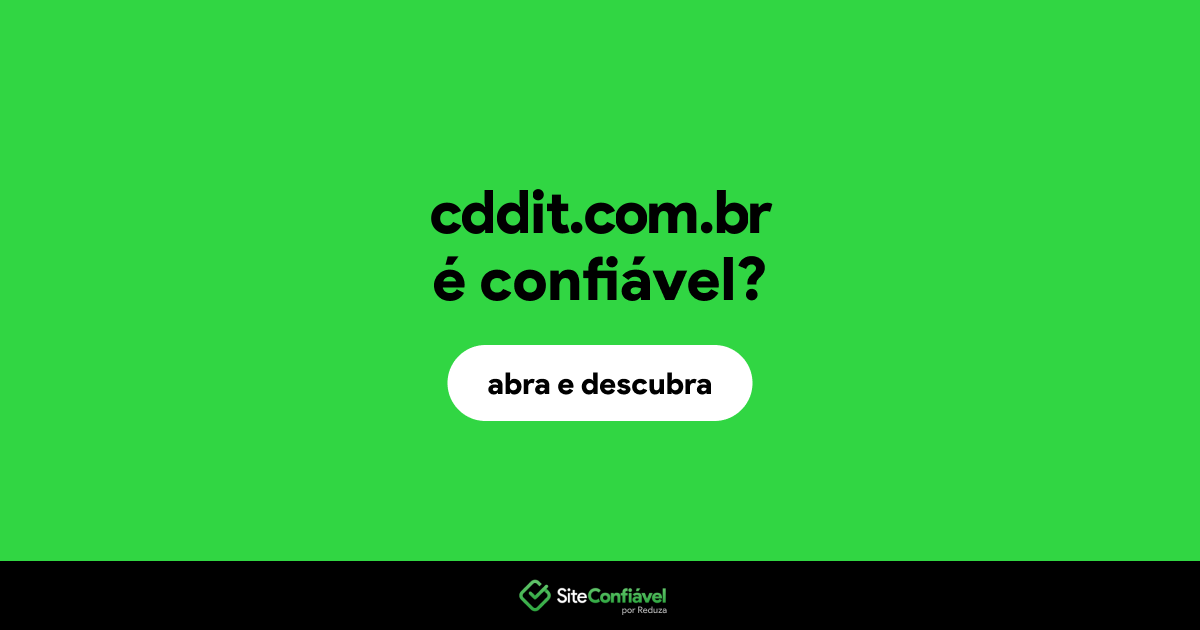 O site cddit.com.br é confiável?