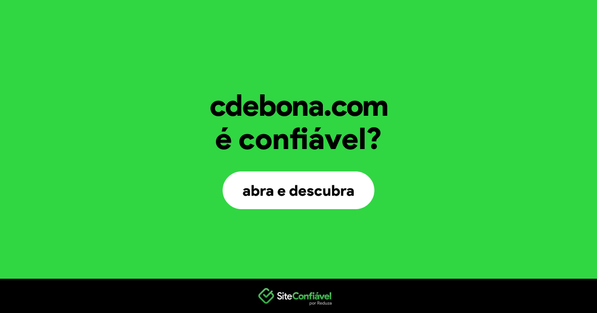 O site cdebona.com é confiável?