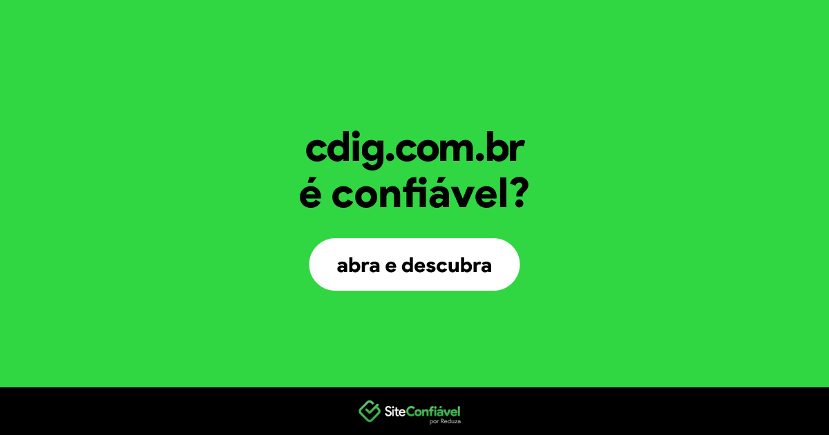 O site cdig.com.br é confiável?
