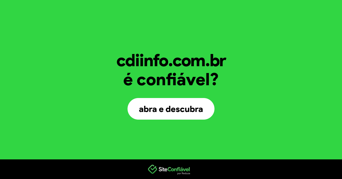 O site cdiinfo.com.br é confiável?
