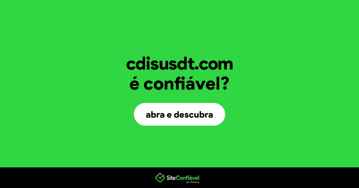 O site cdisusdt.com é confiável?