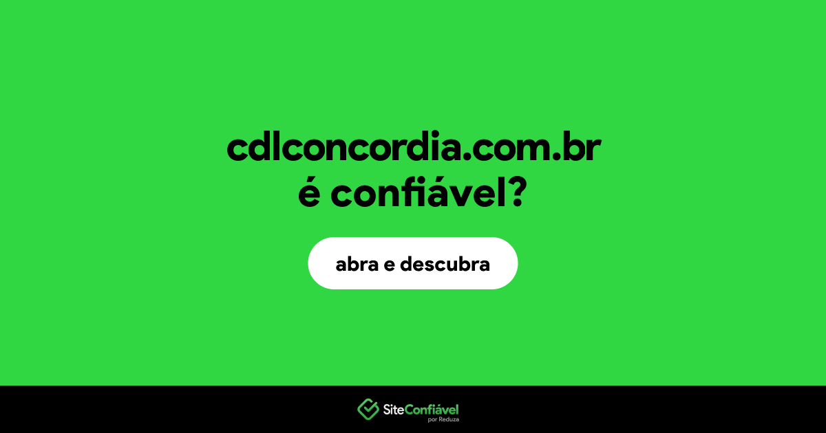 O site cdlconcordia.com.br é confiável?