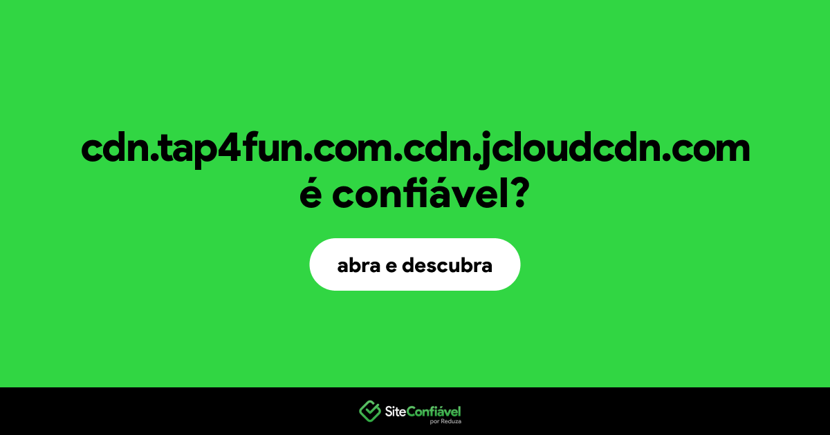 O site cdn.tap4fun.com.cdn.jcloudcdn.com é confiável?