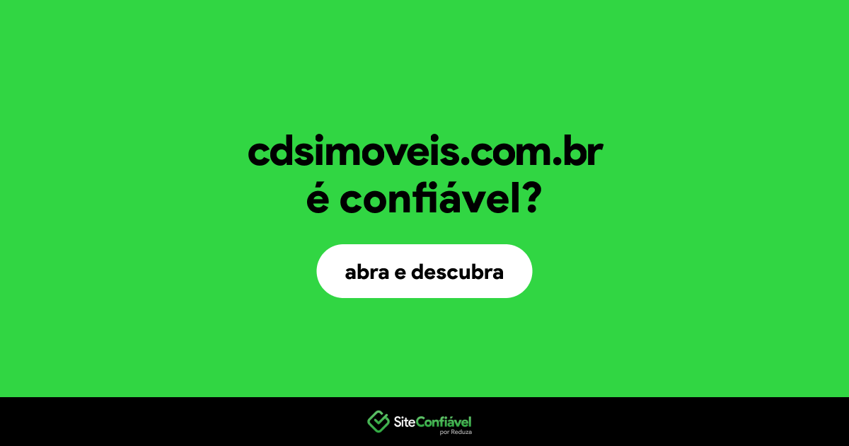 O site cdsimoveis.com.br é confiável?