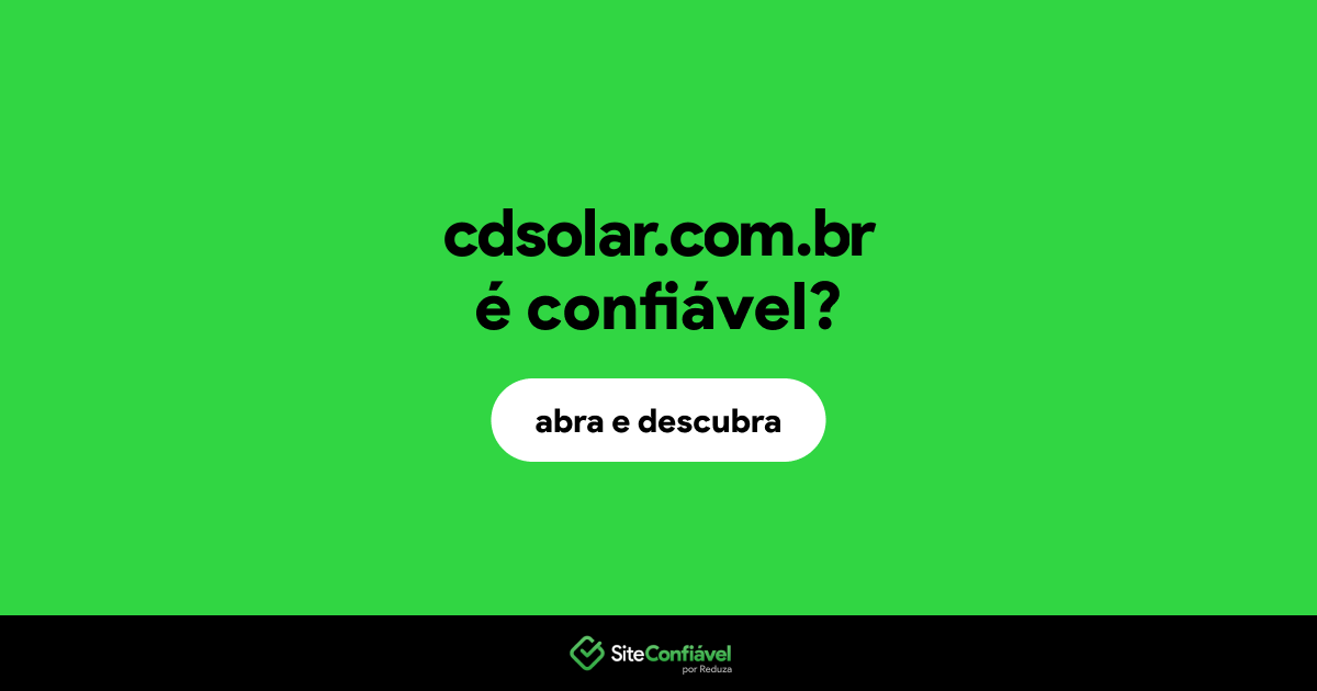 O site cdsolar.com.br é confiável?