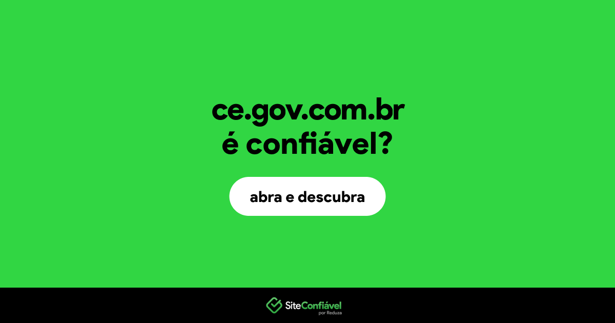 O site ce.gov.com.br é confiável?