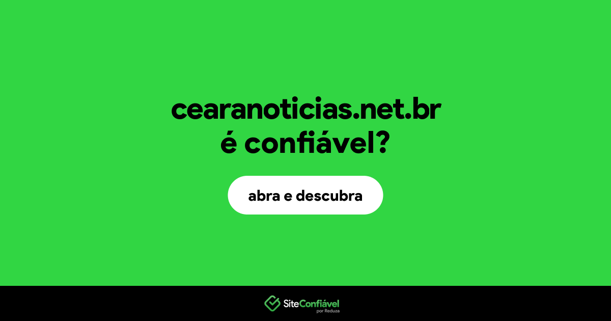 O site cearanoticias.net.br é confiável?