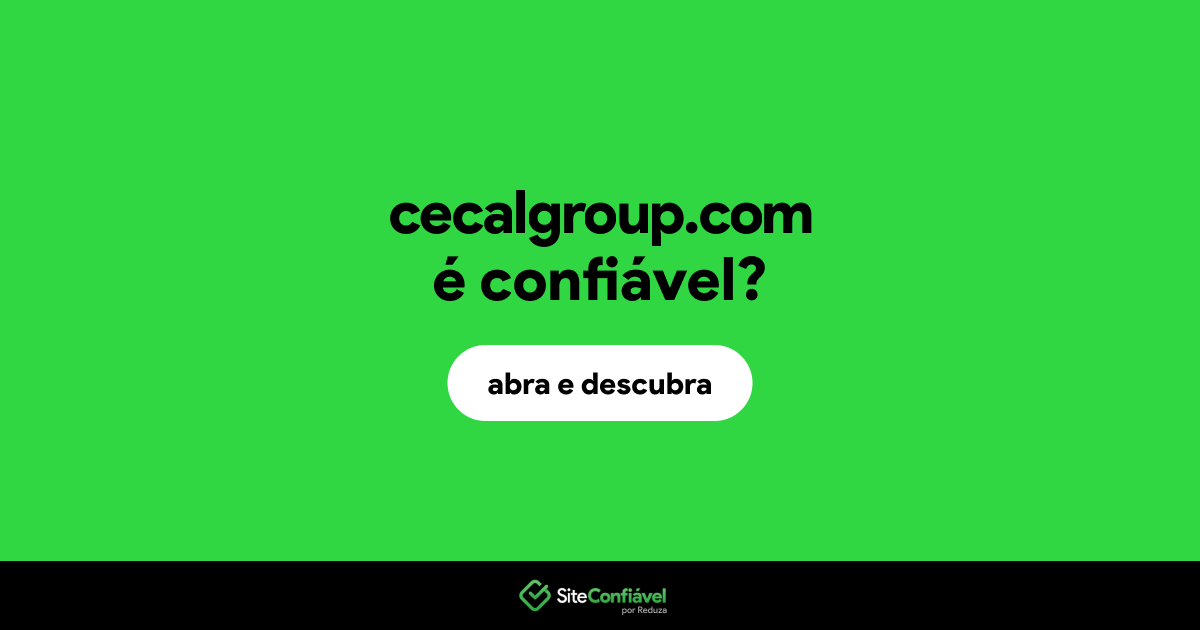 O site cecalgroup.com é confiável?