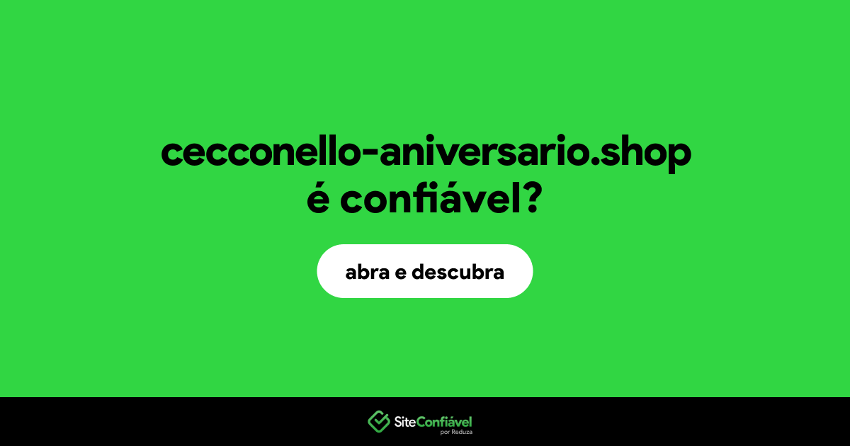 O site cecconello-aniversario.shop é confiável?
