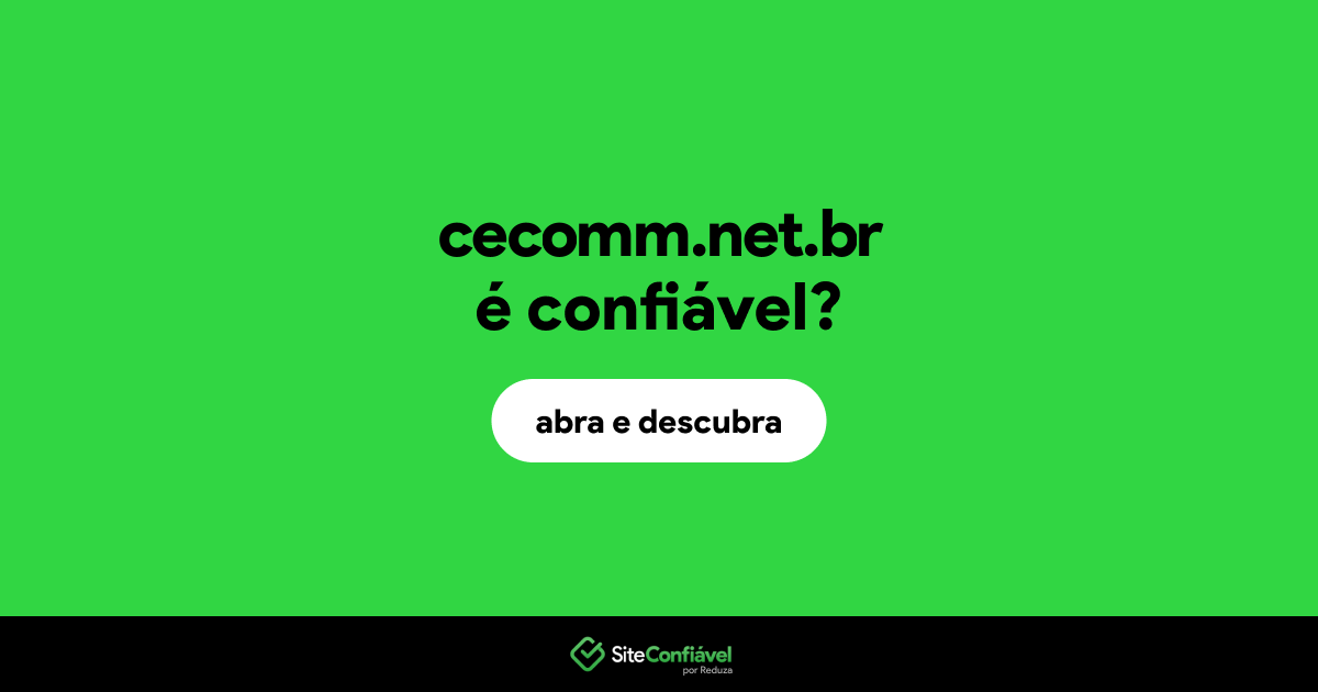 O site cecomm.net.br é confiável?