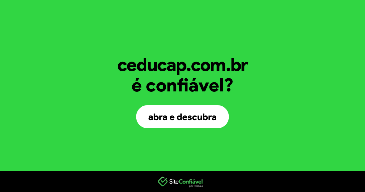 O site ceducap.com.br é confiável?
