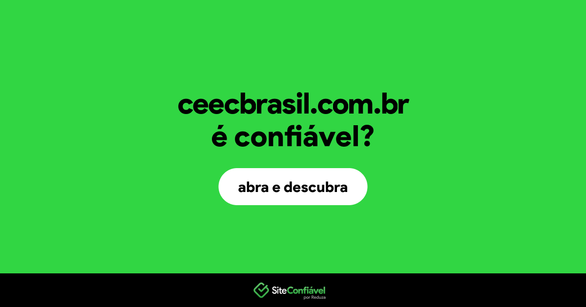 O site ceecbrasil.com.br é confiável?