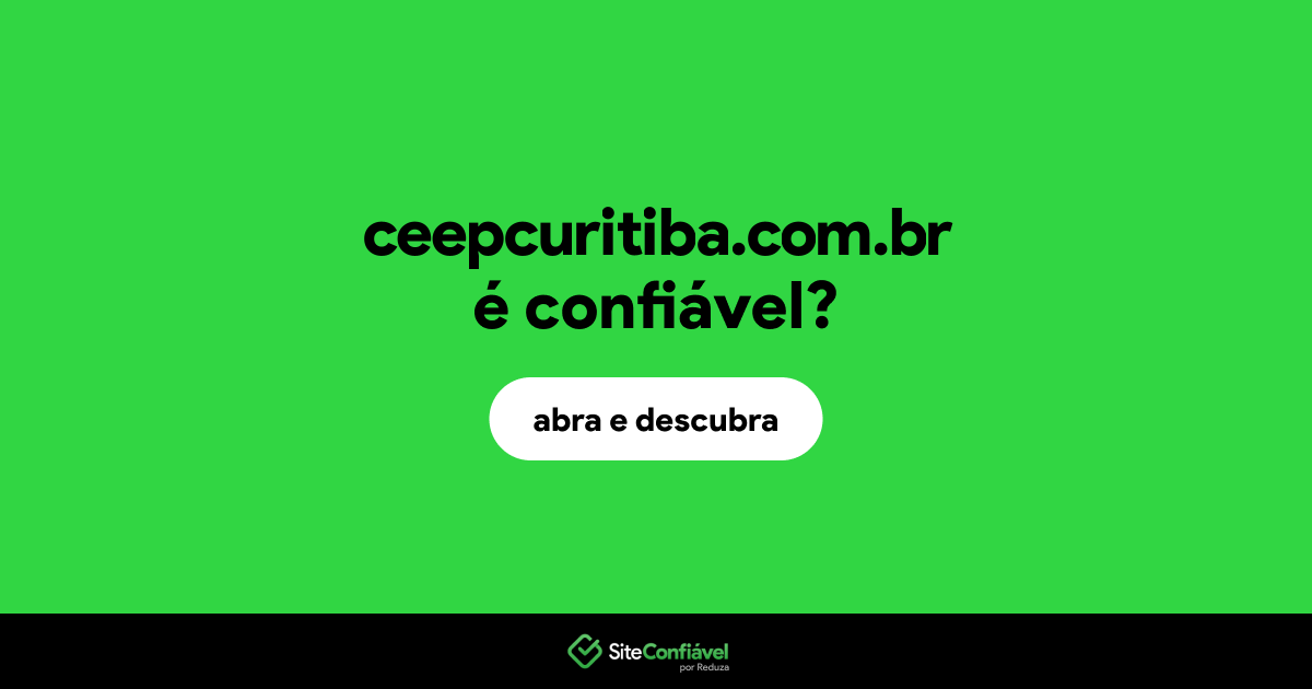 O site ceepcuritiba.com.br é confiável?