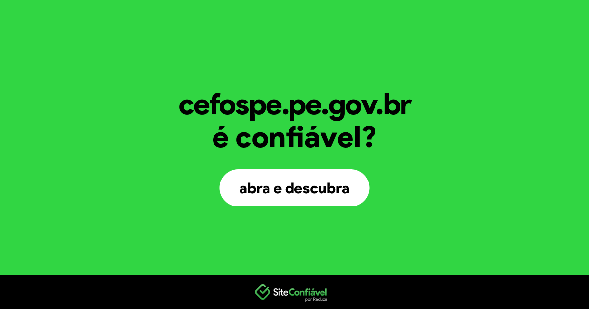 O site cefospe.pe.gov.br é confiável?
