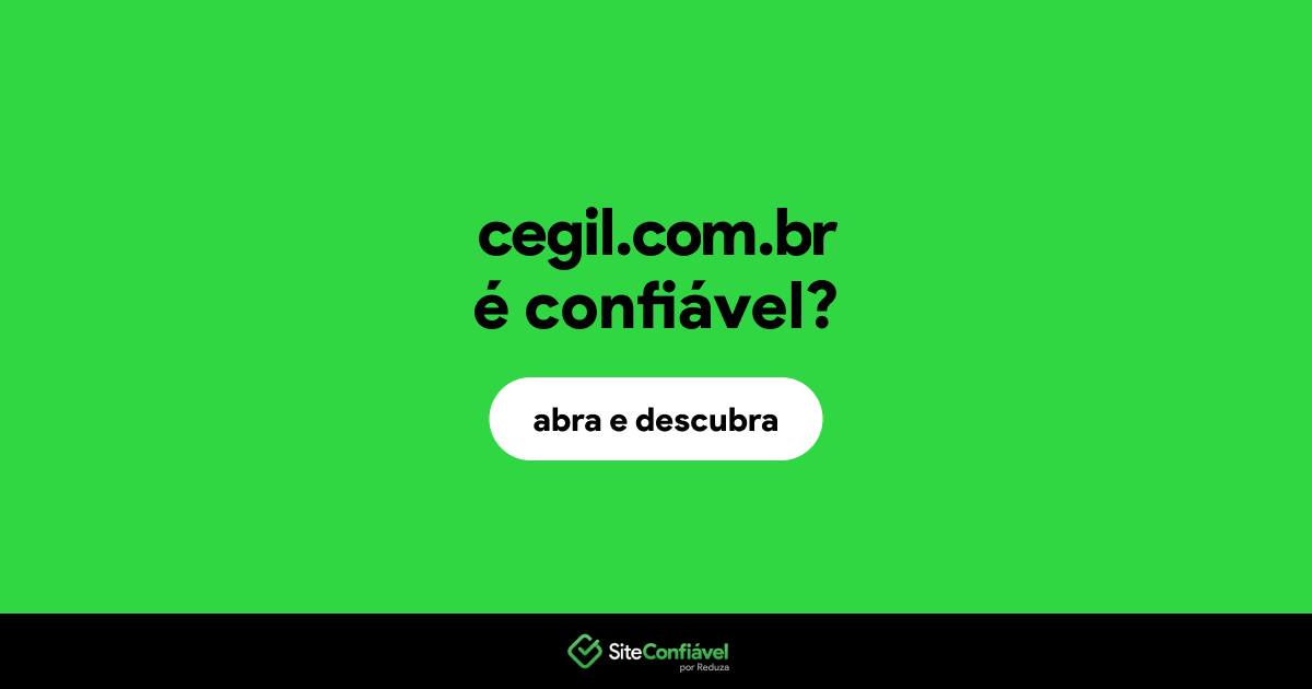 O site cegil.com.br é confiável?
