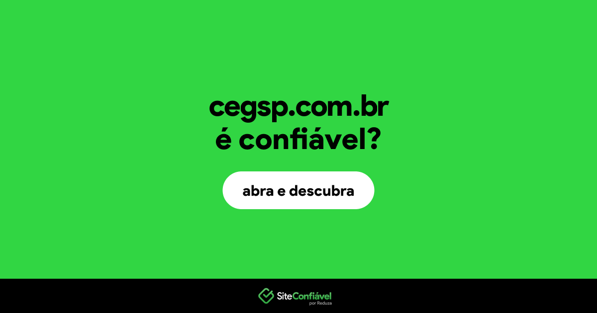 O site cegsp.com.br é confiável?