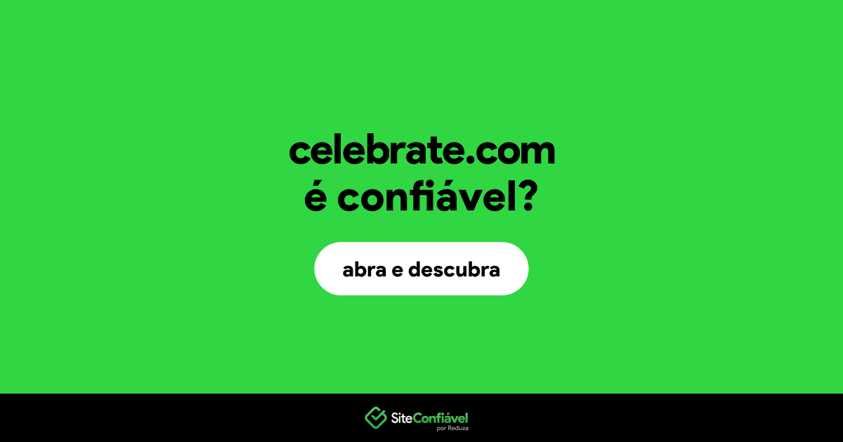 O site celebrate.com é confiável?