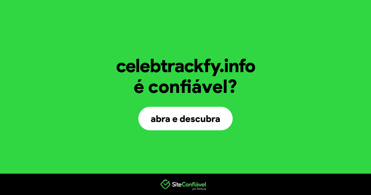 O site celebtrackfy.info é confiável?