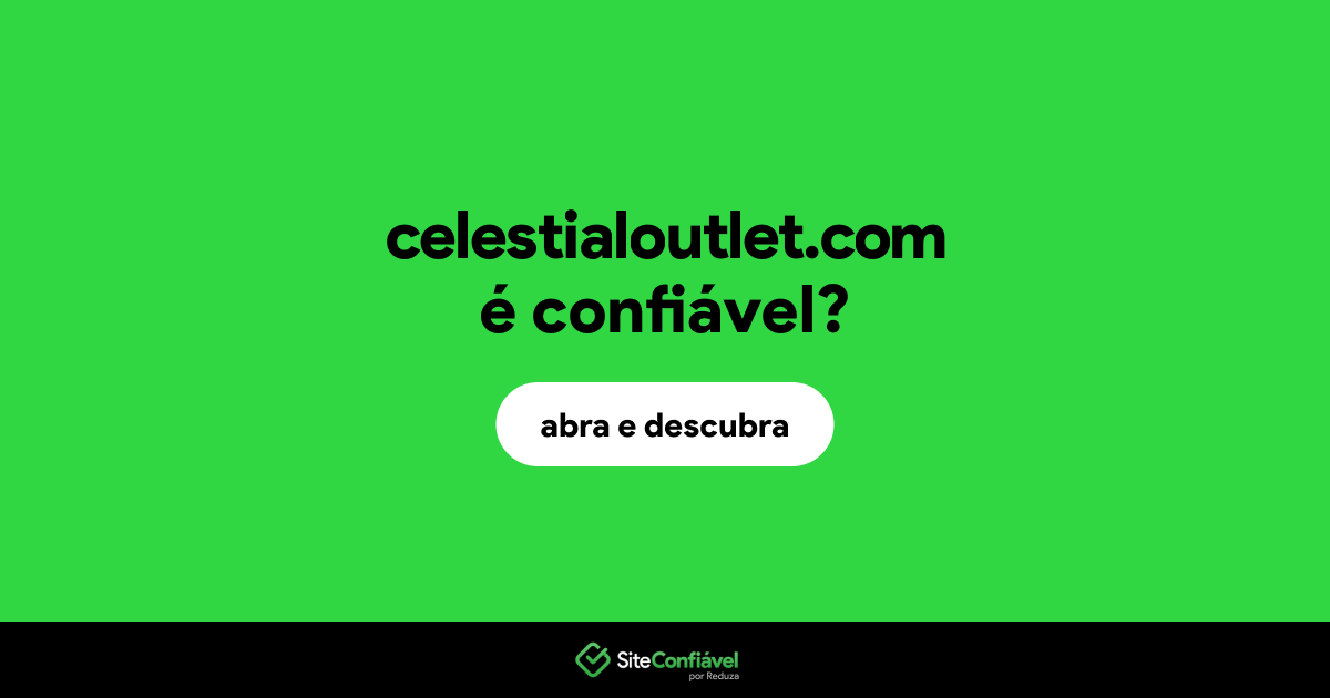 O site celestialoutlet.com é confiável?