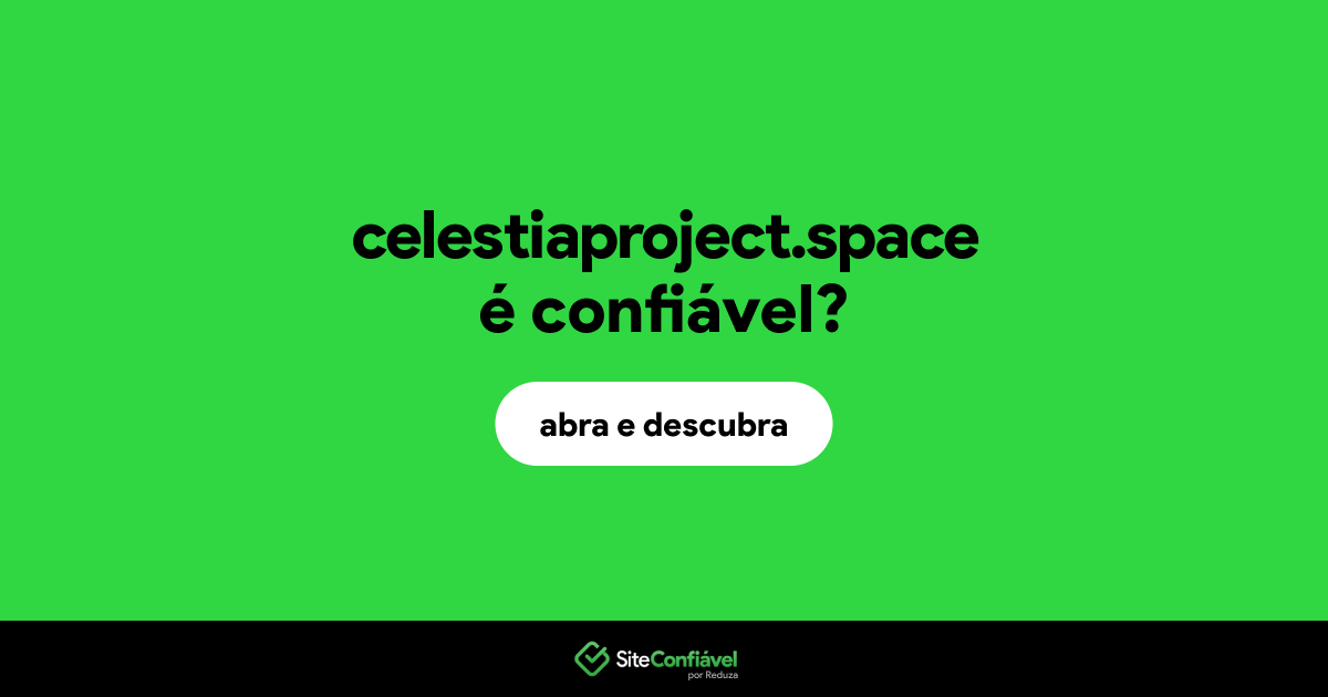 O site celestiaproject.space é confiável?