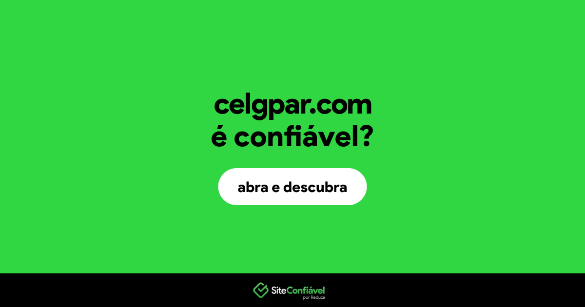 O site celgpar.com é confiável?