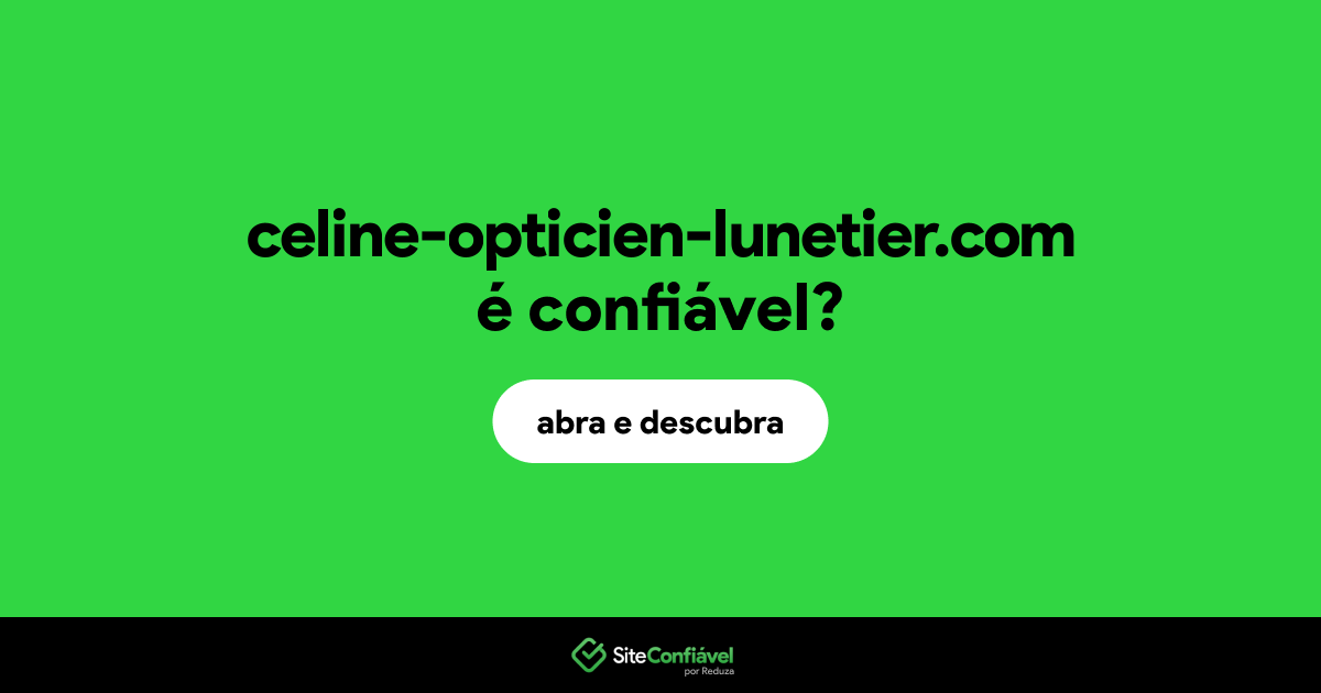 O site celine-opticien-lunetier.com é confiável?