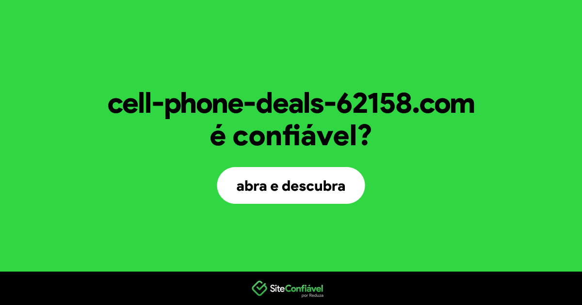 O site cell-phone-deals-62158.com é confiável?