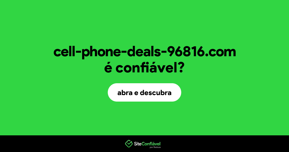 O site cell-phone-deals-96816.com é confiável?