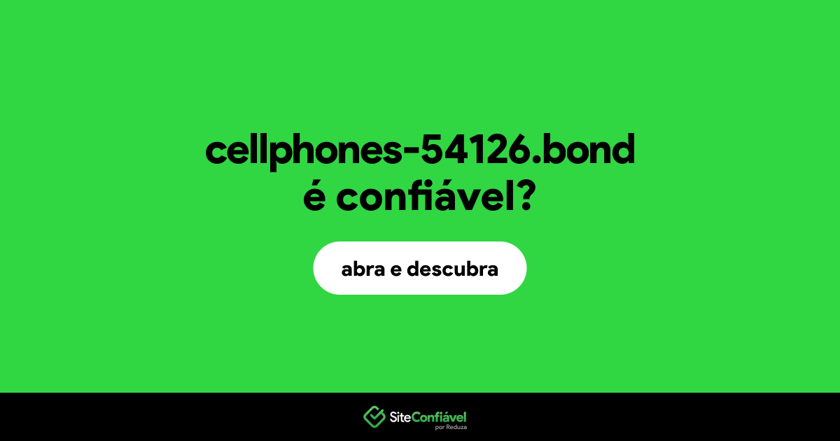 O site cellphones-54126.bond é confiável?