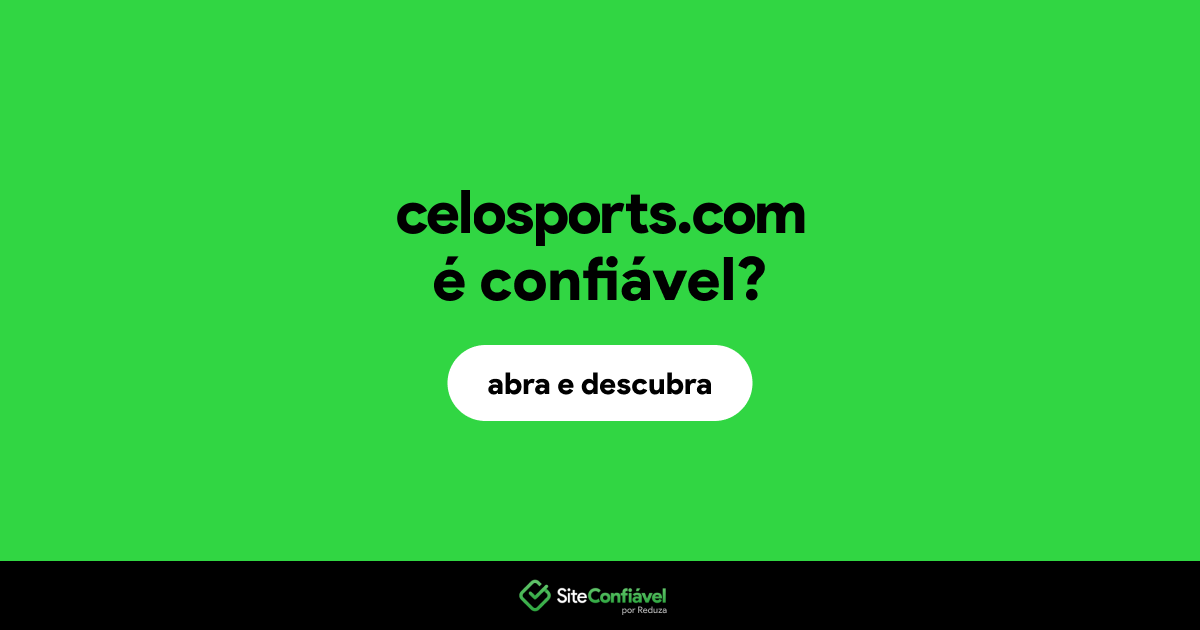 O site celosports.com é confiável?