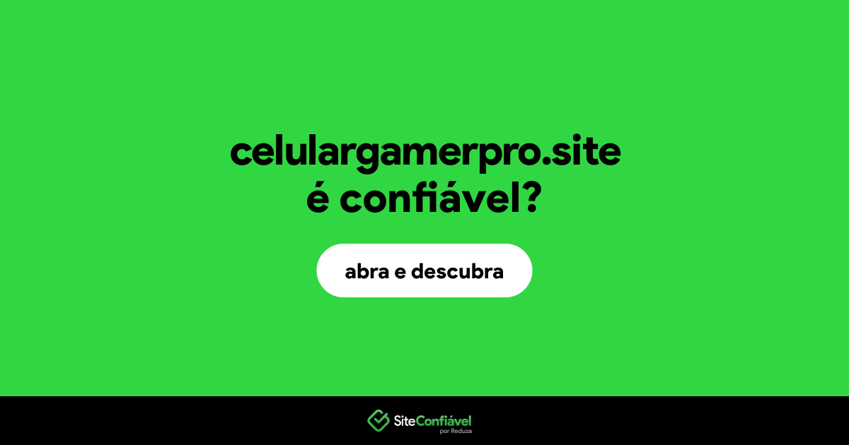 O site celulargamerpro.site é confiável?