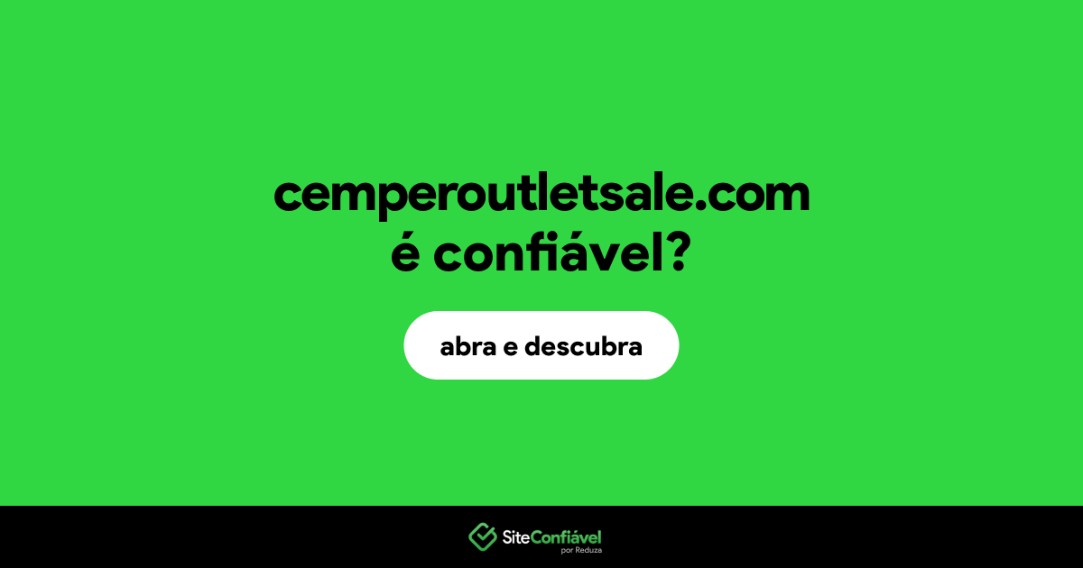 O site cemperoutletsale.com é confiável?